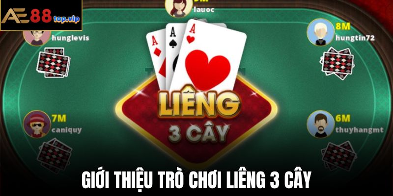 Giới thiệu trò chơi liêng 3 cây cực hấp dẫn tại AE888