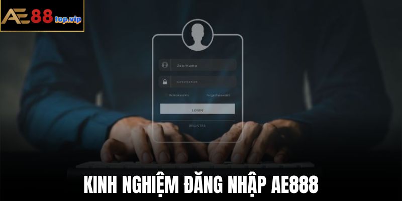 Lưu ý giúp đăng nhập nhanh và an toàn tại nhà cái AE888