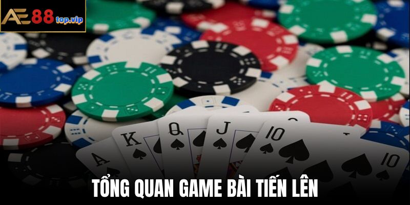 Tiến lên - Tựa game bài nổi tiếng trên nền tảng AE888